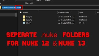 SEPERATE .nuke folders for NUKE 12 & 13 | #python #THARUN_GANAPATHI