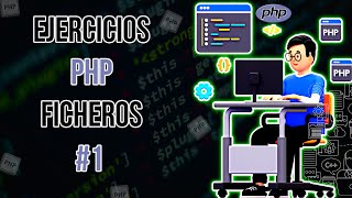 Ejercicios PHP - Ficheros #1 Leer y escribir ficheros en PHP