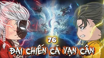 Tập 76 ( P2 ) Câu Cá Vạn Cân | NuNu Vietsub