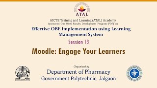 Session 13: Moodle: Engage Your Learners by Dr. Prashant Aragade