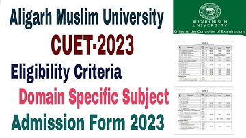 Aligarh Muslim University CUET Admission form 2023, amu admission form 2023 eligibility criteria