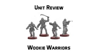 Wookie Warriors Unit Review