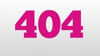 404 meaning and pronunciation