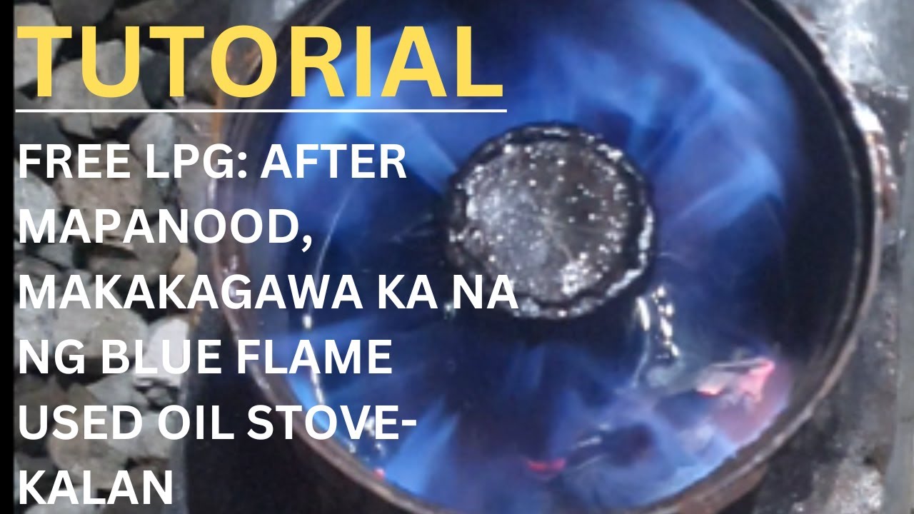 TUTORIAL 2025: HOW TO BUILD (STEP BY STEP) CLASSIC BLUE FLAME USED OIL ...