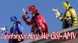 Kaitou Sentai Lupinranger VS Keisatsu Sentai Patranger |Lupirangers.Here We Go! Short Version |AMV