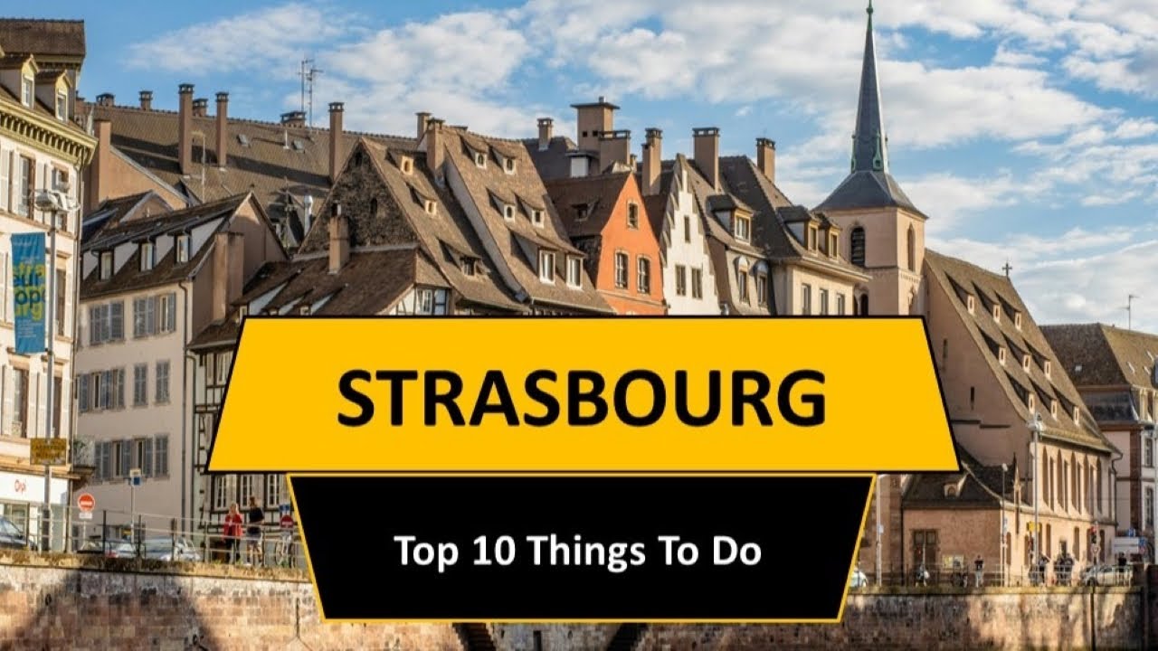 Top 10 Things To Do In Strasbourg YouTube top-10-things-to-do-in-strasbourg-youtube