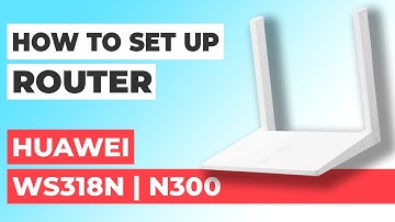 ✅ How to Setup HUAWEI WS318N | How to Set Up HUAWEI N300 WS318N WiFi Router