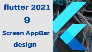 كورس flutter || المحاضرة 9 || Screen appbar design