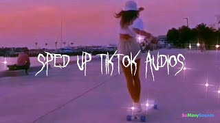 Sped Up TikTok Audios Part 3 ♡