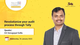 Webinar on Revolutionizing Audit Process With Tally | CA Venugopal Gella | Tally CA Connect