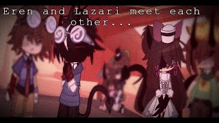 Eren and Lazari meet each other|| Terror Kids
