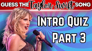 TRUE SWIFTIE CHALLENGE || Intro Quiz PART 3 || ⚠Only Real Fans Can Guess All 20!!⚠