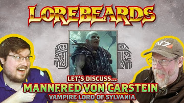Lorebeards: Mannfred von Carstein Rises! w/ Loremaster of Sotek and Andy Law