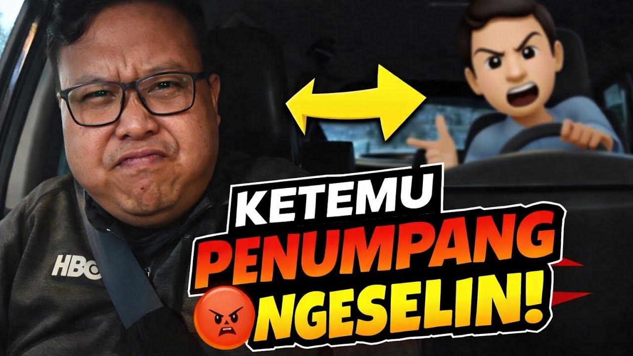 Ketemu Penumpang Ngeselin! 😤 Ujian Sabar Driver Online Hari Ini