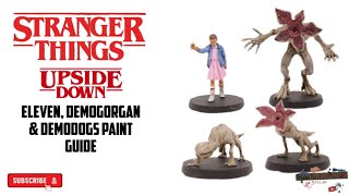 Stranger Things Upside Down Eleven, Demogorgan & Demodogs Paint Guide
