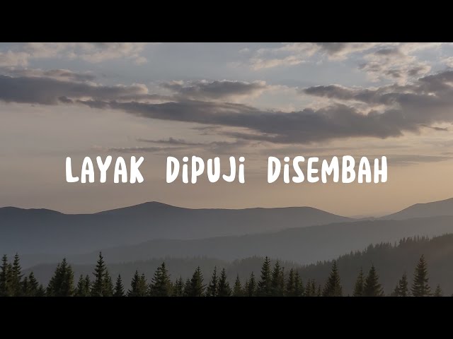 NDC Worship - Layak Dipuji Disembah (Lirik) Lagu Rohani class=