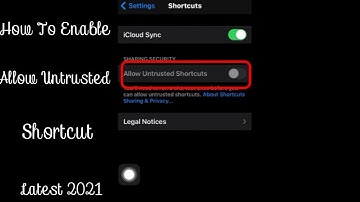 How To Enable Allow Untrusted Shortcut | Latest Fix 2021 |