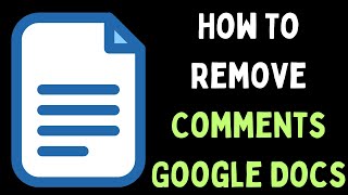 How To Remove Comments in Google Docs