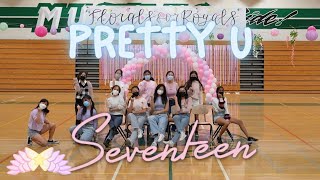 [Florals for Royals 👑] SEVENTEEN - Pretty U | KREW Spring Showcase 2022 | Homestead High School