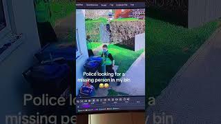 Police looking for missing person in my bin #police
