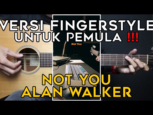 (TUTORIAL GITAR) NOT YOU - ALAN WALKER & EMMA STEINBAKKEN | Lengkap Dan Mudah class=