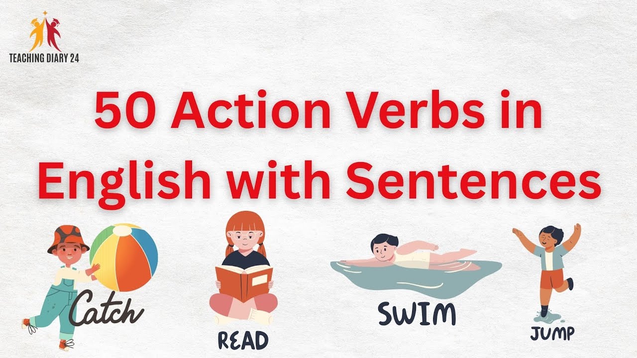 50 Action Verbs in English With Sentences | Action words for kids ...
