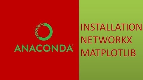 How to Install networkx and matplotlib on Anaconda on window using conda install