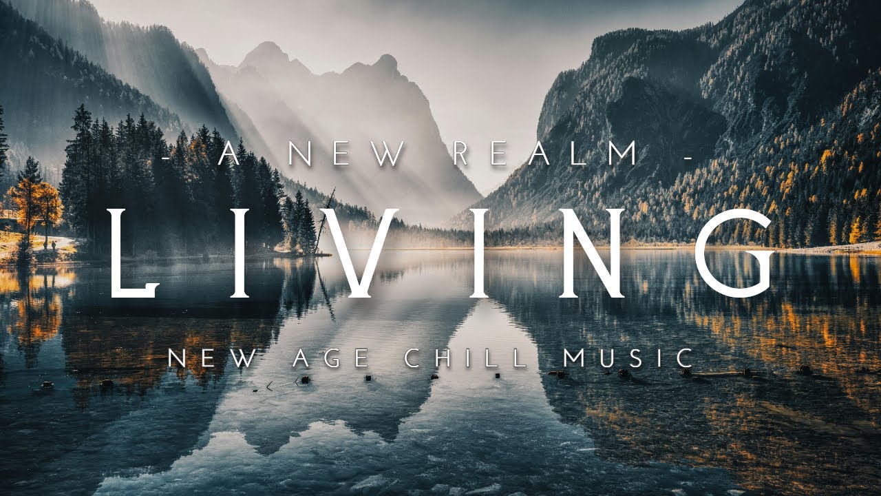 Living | Beautiful | New Age Chill Music 2024 Mix 