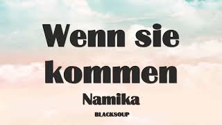 Namika (ft. Ali As) - Wenn sie kommen Lyrics