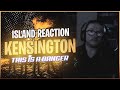 Kensington - Island REACTION