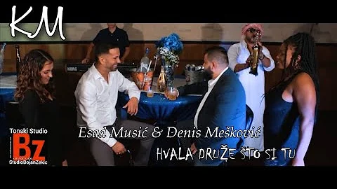 Esad Musi & Denis Mekovi - HVALA DRUE TO SI TU (Of...