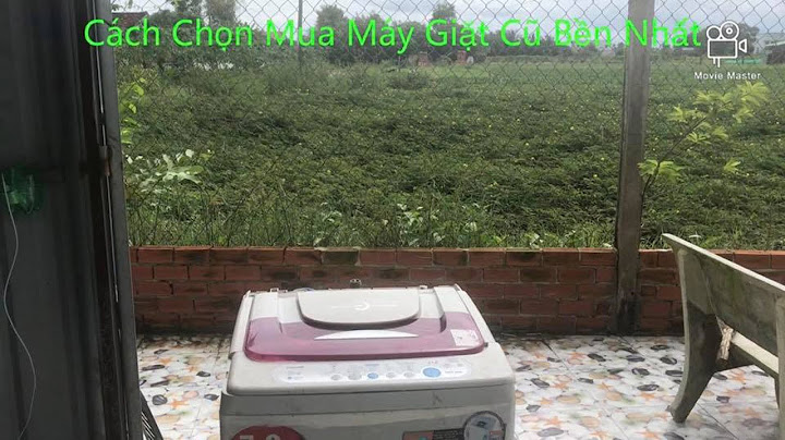 Hướng dẫn chọn mua máy giặt