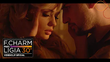 F.Charm - 30 De Grade feat. Ligia (by Lanoy) [Videoclip Oficial]