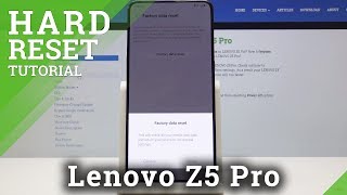 How to Perform Hard Reset of Lenovo Z5 Pro - Reset by Settings / Wipe Data How to Perform Hard Reset of Lenovo Z5 Pro - Reset by Settings / Wipe Data