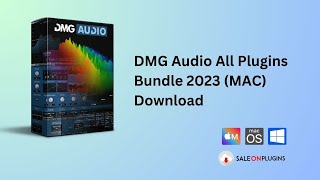 DMG Audio All Plugins Bundle 2023 (MAC) Download