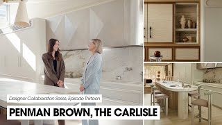Penman Brown, The Carlisle - Designer Collaboration Series - Episode Thirteen