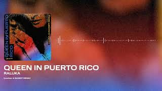 Raluka - Queen In Puerto Rico Modish. Inameit Remix