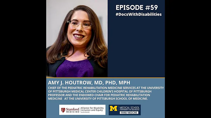 Episode 59: Dr. Amy J. Houtrow (MD/PhD/MPH)