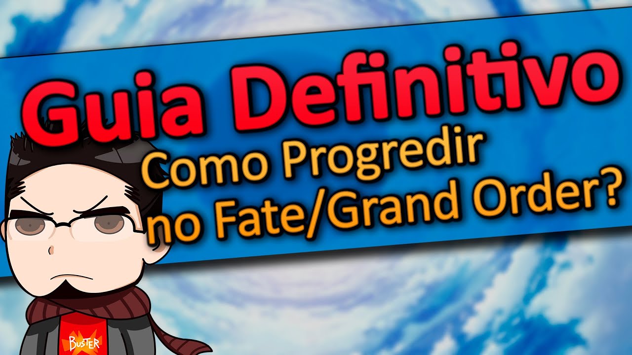 [Fate Grand Order] Básicos - Guia Definitivo