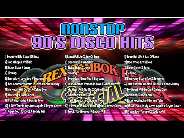 BEST 90'S DISCO NONSTOP REMIX [ DJ REX TAMBOK REMIX OFFICIAL ] [ KMC DJSS ] class=