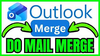 How To DO MAIL MERGE In New Outlook (QUICK & EASY) 2026
