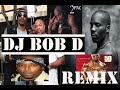 DJ BOB D -  REMIX WEST -  LATINO - METHOD MAN - 50 CENT -  NAS SNOOP DOGG - ICE CUBE  - DMX  - 2PAC