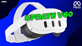 New Meta Quest Update v60: Performance Upgrades & New Features!