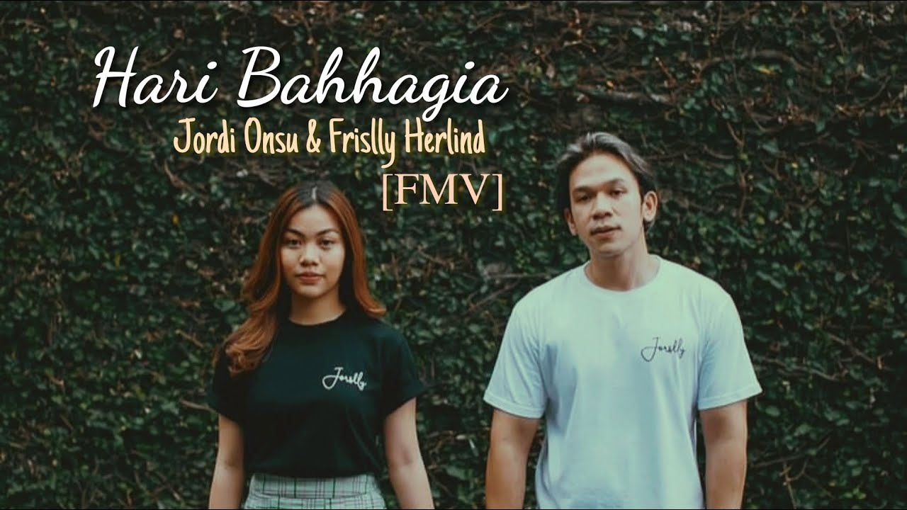 [FMV] HARI BAHHAGIA - Jordi Frislly