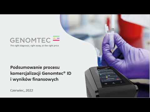 Omówienie komercjalizacji GenomtecID i wyników finansowych Spółki za I kwartał 2022.