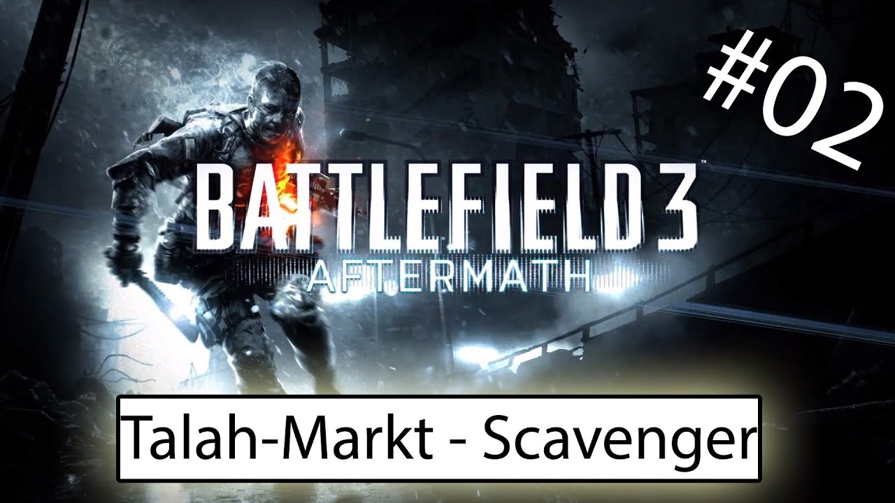 BF3 Aftermath #2 - TALAH MARKT Scavenger Mode [HD]
