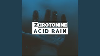 Acid Rain - Zerotonine