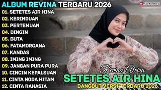 SETETES AIR HINA - KERINDUAN - REVINA ALVIRA - AF PRO MUSIK DANGDUT FULL ALBUM TERBARU 2026