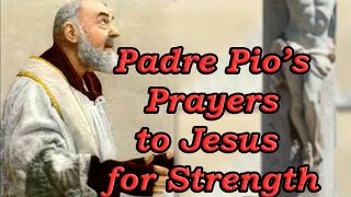 Padre Pio’s Prayers to Jesus for Strength  - Very PowerfulJesus Church. Pray to God online screenshot 5