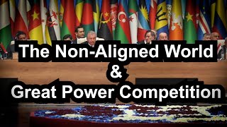 Book Talk – The Non-Aligned World: Striking Out in an Era of Great Power Competition